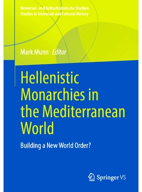 预订 Hellenistic Monarchies in the Mediterranean World: Building a New World Order? 地中海世界的希腊化君主制：构建世界新