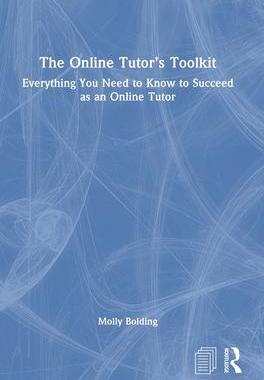 [预订]The Online Tutor’s Toolkit: Everything You Need to Know to Succeed as an Online Tutor 9781032078083