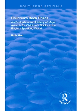 预订 Children’s Book Prizes: An Evaluation and History of Major Awards for Children’s Books in the English-Speaking wo