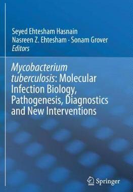 【预订】Mycobacterium Tuberculosis: Molecular Infection Biology, Pathogenesis, Diagnostics and New Interventions