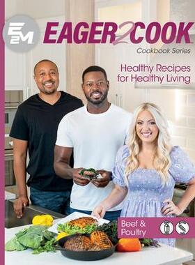 [预订]Eager 2 Cook: Healthy Recipes for Healthy Living: Beef & Poultry 9781953555403