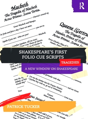 预订 Shakespeare’s First Folio Cue Scripts – Tragedies: A New Window on Shakespeare 莎士比亚的*对开本提示脚本：悲剧：