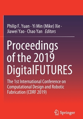 【预订】Proceedings of the 2019 DigitalFUTURES