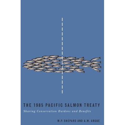 预订 1985 Pacific Salmon Treaty: Sharing Conservation Burdens and Benefits: 9780774811415