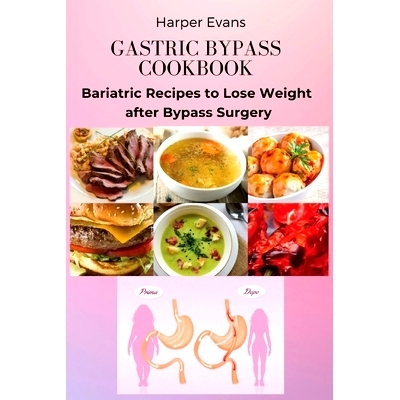 预订 Gastric Bypass Cookbook: Bariatric Recipes to Lose Weight after Bypass Surgery: 9781803619231