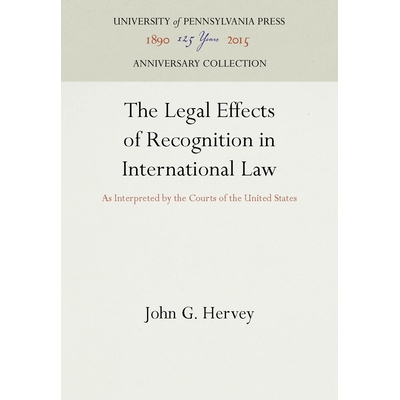 预订 The Legal Effects of Recognition in International Law: As Interpreted by the Courts of the United States 国际法中承
