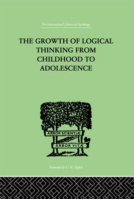 【预订】The Growth Of Logical Thinking From Childhood To Adolescence