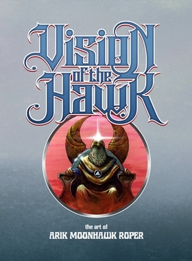预订 Vision of the Hawk: The Art of Arik Roper: 9781913689629
