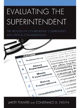 预订 Evaluating the Superintendent: The Process of Collaborative Compromises and Critical Considerations 评估主管：协作