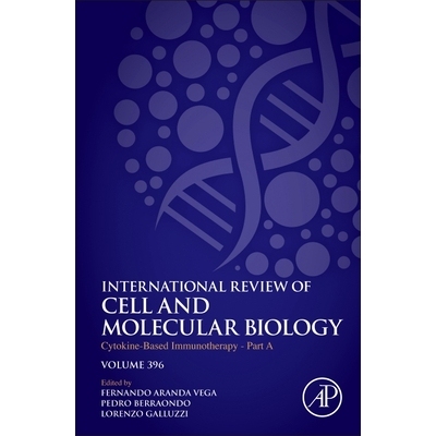 预订 Cytokine-Based Immunotherapy - Part A 基于细胞因子的免疫疗法 - A部分：第396卷: 9780443297267