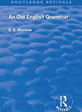 【预订】Revival: An Old English Grammar (1922)