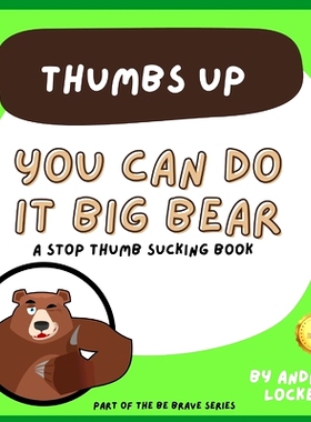 预订 You can do it Big Bear - Thumbs Up: A S* Thumb Sucking Book: 9798375125534