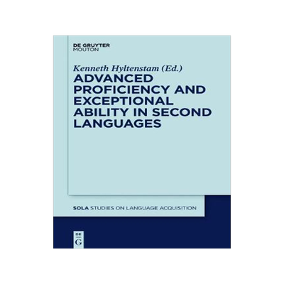[预订]Advanced Proficiency and Exceptional Ability in Second Languages 9781614517184