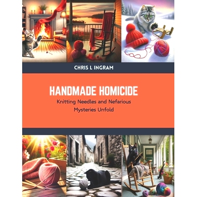 预订 Handmade Homicide: Knitting Needles and Nefarious Mysteries Unfold: 9798876083395