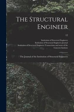 [预订]The Structural Engineer; the Journal of the Institution of Structural Engineers; 12 9781015376250