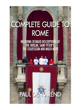 预订 Complete guide to Rome: With detailed descriptions of the Vatican, St. Peter’s, the Colosseum and much more: 97815