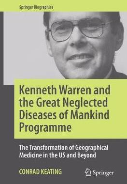 【预订】Kenneth Warren and the Great Neglected Diseases of Mankind Programme