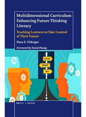 预订 Multidimensional Curriculum Enhancing Future Thinking Literacy: Teaching Learners to Take Control of Their Future