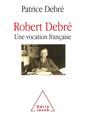 预订 Robert Debré, une vocation française 罗伯特·德布雷 (Robert Debré)，法国职业: 9782738141392