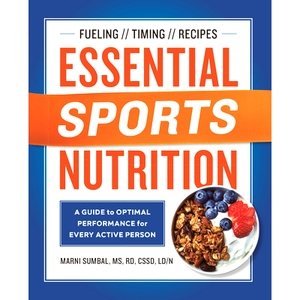 预订 Essential Sports Nutrition: A Guide to Optimal Performance for Every Active Person: 9781641521697