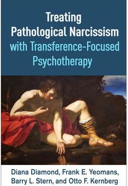 预订 Treating Pathological Narcissism with Transference-Focused Psychotherapy 9781462552733
