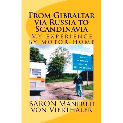 预订 From Gibraltar via Russia to Scandinavia: My experience by motor-home: 9781463734008