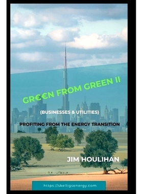 预订 ’Green from Green II - Businesses & Utilities: Profiting From The Energy Transition: 9798333909657
