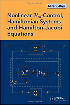 【预售】Nonlinear H-Infinity Control, Hamiltonian Systems and Hamilton-Jacobi Equations