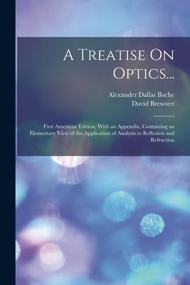 [预订]A Treatise On Optics...: First American Edition, With an Appendix, Containing an Elementary View of  9781019168745 书籍/杂志/报纸 原版其它 原图主图