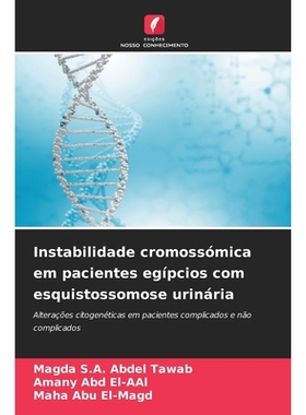 预订 Instabilidade cromossómica em pacientes egípcios com esquistossomose urinária: Alterações citogenéticas em pa