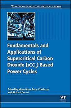【预订】Fundamentals and Applications of Supercritical Carbon Dioxide (SCO2) Based Power Cycles