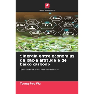 预订 Sinergia entre economias de baixa altitude e de baixo carbono: Oportunidades e desafios no contexto chinês: 978620