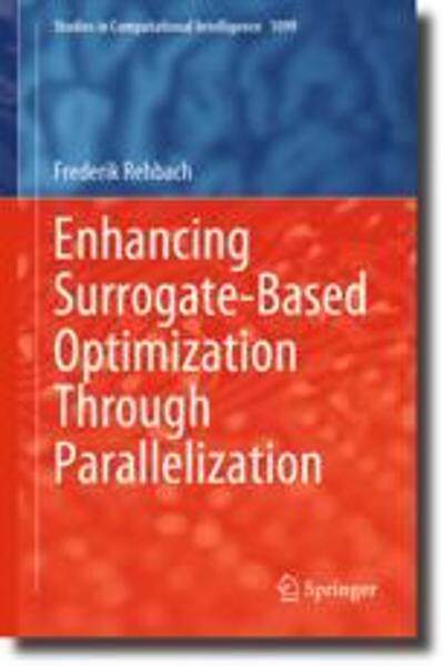 [预订]Enhancing Surrogate-Based Optimization Through Parallelization 9783031306082