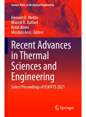 预订 Recent Advances in Thermal Sciences and Engineering: Select Proceedings of ICAFFTS 2021 热科学与工程*进展：流体流动
