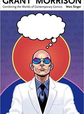 【预订】Grant Morrison: Combining the Worlds of Contemporary Comics
