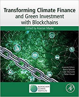 【预订】Transforming Climate Finance and Green Investment with Blockchains