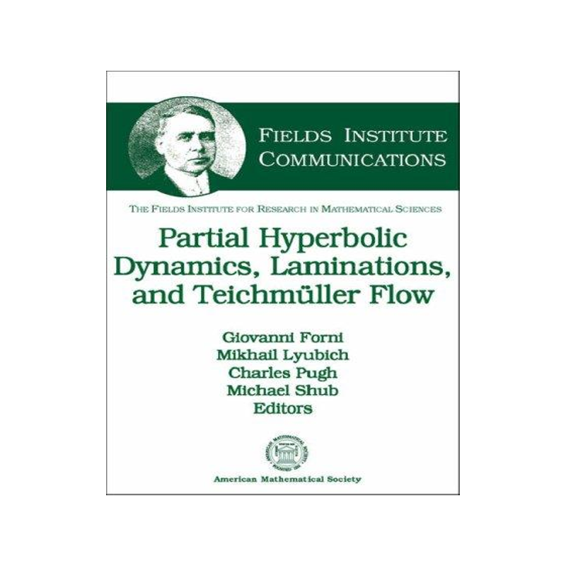 [预订]Partially Hyperbolic Dynamics, Laminations, and Teichmuller Flow 9780821842744