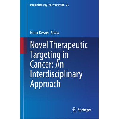 预订 Novel Therapeutic Targeting in Cancer An Interdisciplinary Approach 癌症新型治疗靶向:跨学科方法 9783032144003