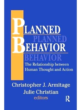 预订 Planned Behavior: The Relationship between Human Thought and Action 有计划的行为：人的思维与行为之间的关系: 9781138