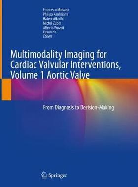 【预订】Multimodality Imaging for Cardiac Valvular Interventions, Volume 1 Aortic Valve