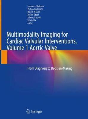 【预订】Multimodality Imaging for Cardiac Valvular Interventions, Volume 1 Aortic Valve