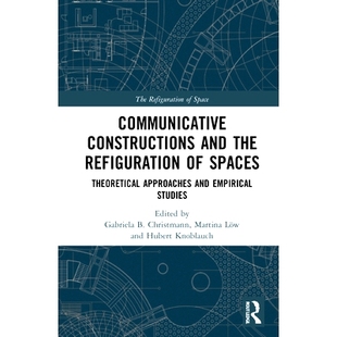 交流建构与 Approaches Theoretical Spaces Studies Communicative Constructions and 预订 the Empirical Refiguration