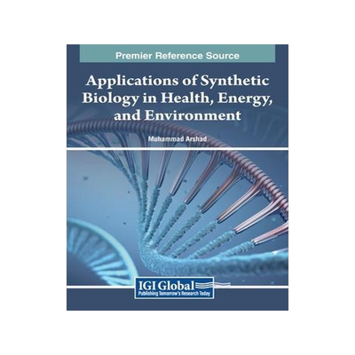[预订]Applications of Synthetic Biology in Health, Energy, and Environment 9781668465776
