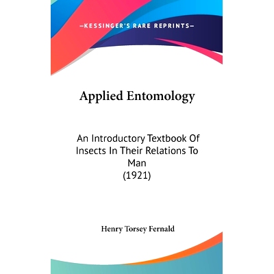 预订 Applied Entomology: An Introductory Textbook Of Insects In Their Relations To Man (1921): 9781436660181