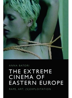 预订 The Extreme Cinema of Eastern Europe: Rape, Art, (S)Exploitation 东欧的极限电影: 9781474448321