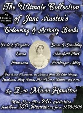 [预订]The Ultimate Collection of Jane Austen’s Colouring and Activity Books: With More Than 240 Activiti 9780994976963