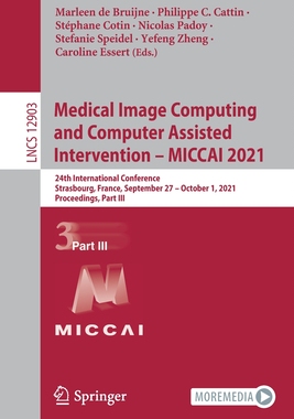【预订】Medical Image Computing and Computer Assisted Intervention – MICCAI 2021 9783030871987