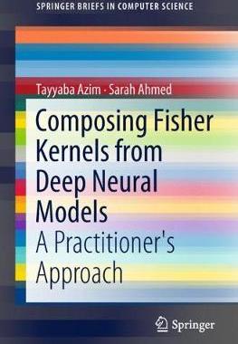 【预订】Composing Fisher Kernels from Deep Neural Models