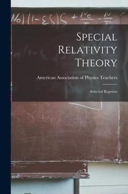 [预订]Special Relativity Theory: Selected Reprints 9781013449833