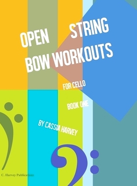 预订 Open String Bow Workouts for Cello, Book One: 9781635231571